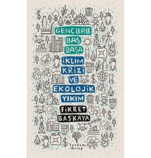 Gençlerle Baş Başa İklim Krizi ve Ekolojik Yıkım
