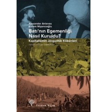 Batının Egemenliği Nasıl Kuruldu?