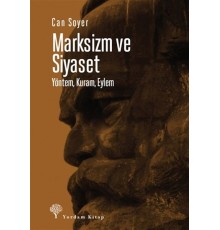 Marksizm ve Siyaset - Yöntem, Kuram, Eylem