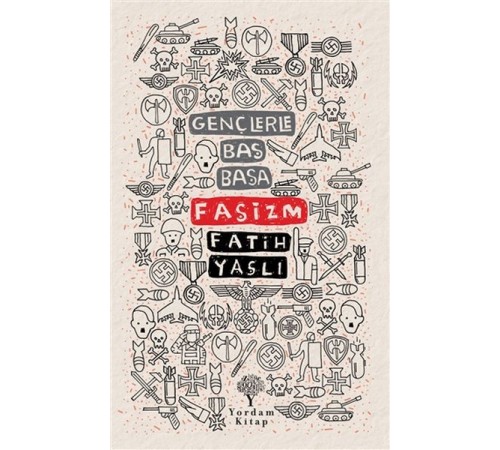 Gençlerle Baş Başa - Faşizm Gençlerle Baş Başa - Faşizm