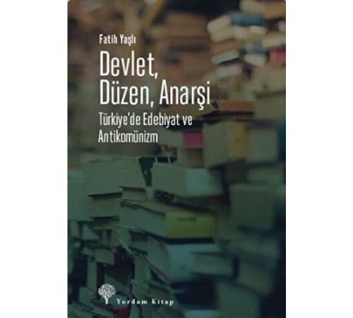 Devlet, Düzen, Anarşi Devlet, Düzen, Anarşi
