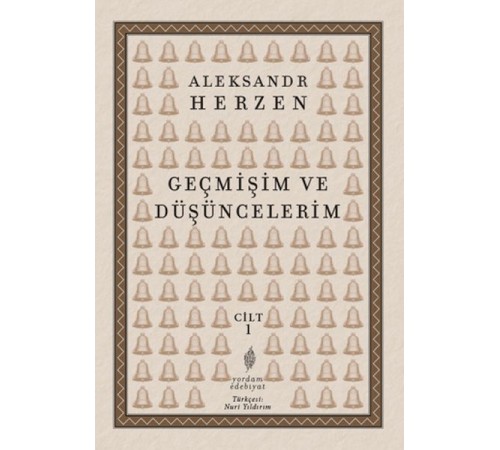 Geçmişim ve Düşüncelerim Cilt 1