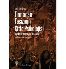 Tırmanan Faşizmin Kitle Psikolojisi
