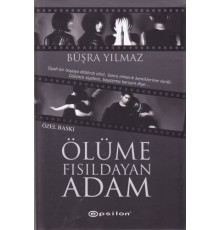 Ölüme Fısıldayan Adam (Ciltli - Özel Baskı)