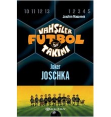 Vahşiler Futbol Takımı 9 - Joker Joschka (Ciltli)