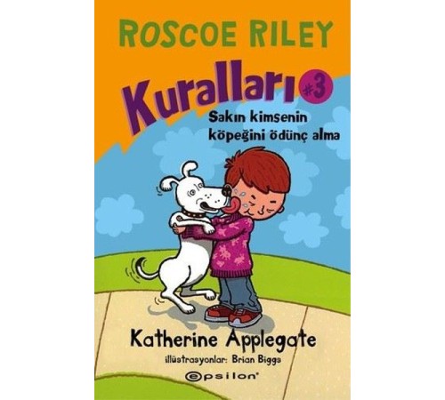 Roscoe Riley Kuralları 3-Sakın Kimsenin Köpeğini Ödünç Alma (Ciltli)