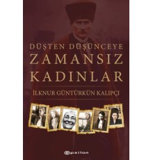 Düşten Düşünceye Zamansız Kadınlar