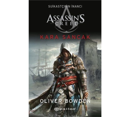 Assassin’s Creed Suikastçının İnancı 7 - Kara Sancak Assassin’s Creed Suikastçının İnancı 7 - Kara Sancak