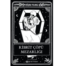 Ölüme Fısıldayan Adam 2 - Kibrit Çöpü Mezarlığı