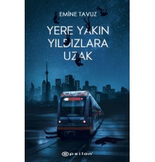 Yere Yakın Yıldızlara Uzak