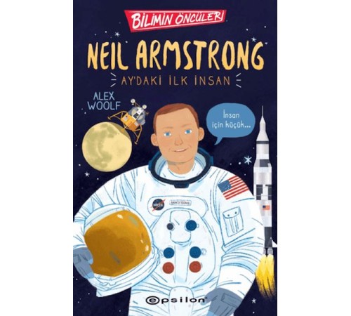 Bilimin Öncüleri: Neil Armstrong Ay'daki İlk İnsan Bilimin Öncüleri: Neil Armstrong Ay'daki İlk İnsan