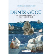 Deniz Gücü - Okyanusların Tarihi ve Jeopolitik Önem