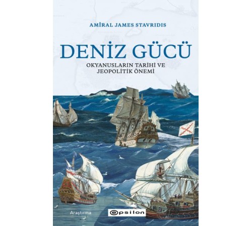 Deniz Gücü - Okyanusların Tarihi ve Jeopolitik Önem