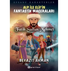 Fatih Sultan Mehmet - Efsane Karakterler Alp İle Elif’in Fantastik Maceraları