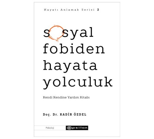 Sosyal Fobiden Hayata Yolculuk