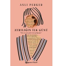 Ayrılığın İlk Günü