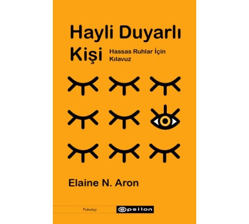 Hayli Duyarlı Kişi - Hassas Ruhlar için Kılavuz