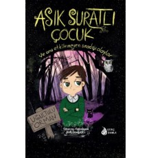 Asık Suratlı Çocuk - Uğultulu Orman