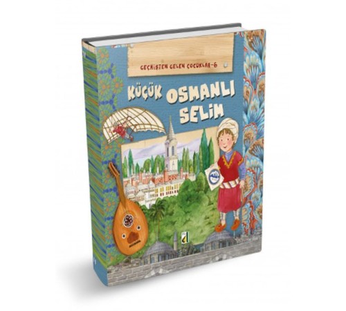 Geçmişten Gelen Çocuklar 6 - Küçük Osmanlı Selim