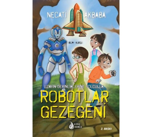 Uzay Derinliklerine Yolculuk - Robotlar Gezegeni Uzay Derinliklerine Yolculuk - Robotlar Gezegeni