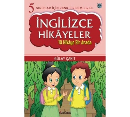 5. Sınıflar İçin Renkli Resimlerle İngilizce Hikayeler Seti - 10 Hikaye Bir Arada 5. Sınıflar İçin Renkli Resimlerle İngilizce Hikayeler Seti - 10 Hikaye Bir Arada