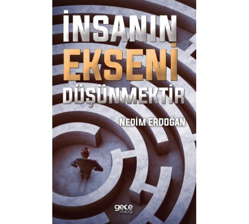 İnsanın Ekseni Düşünmektir