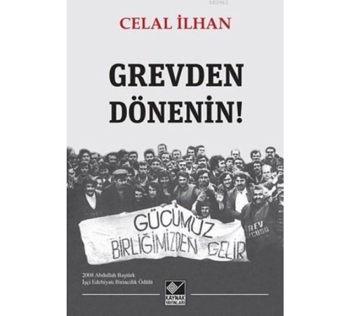 Grevden Dönenin!