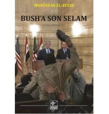Bush'a Son Selam