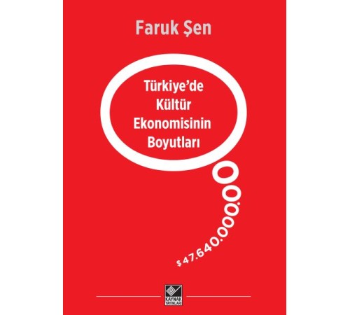 Türkiye’de Kültür Ekonomisinin Boyutları