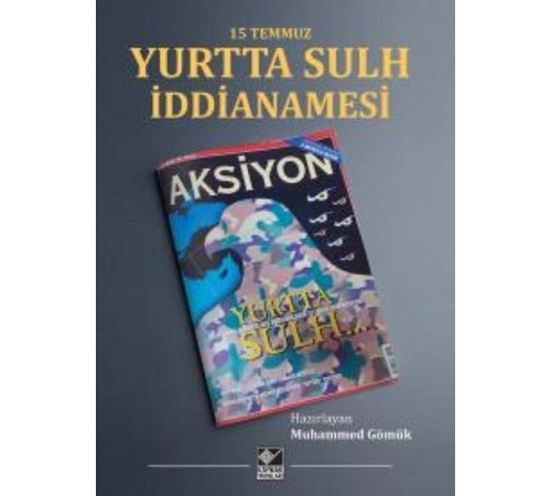 15 Temmuz Yurtta Sulh İddianamesi