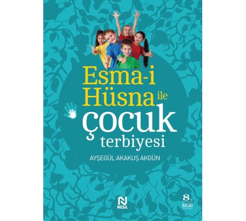Esma-i Hüsna ile Çocuk Terbiyesi