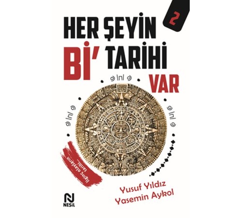 Her Şeyin Bi’ Tarihi Var - 2 Her Şeyin Bi’ Tarihi Var - 2