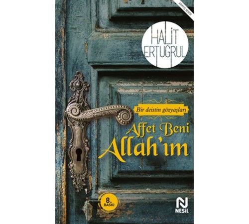 Affet Beni Allahım - Bir Deistin Gözyaşları Affet Beni Allahım - Bir Deistin Gözyaşları