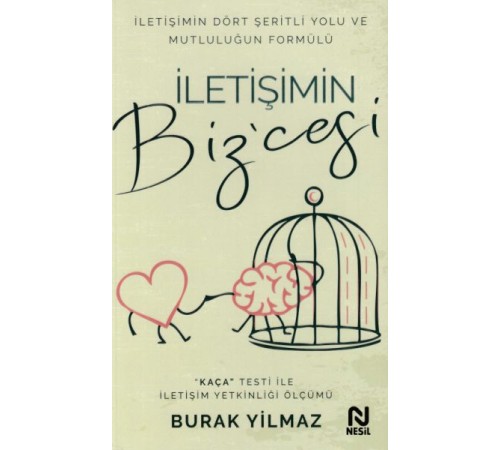 İletişimin Bizcesi - İletişimin Dört Şeritli Yolu ve Mutluluğun Formülü