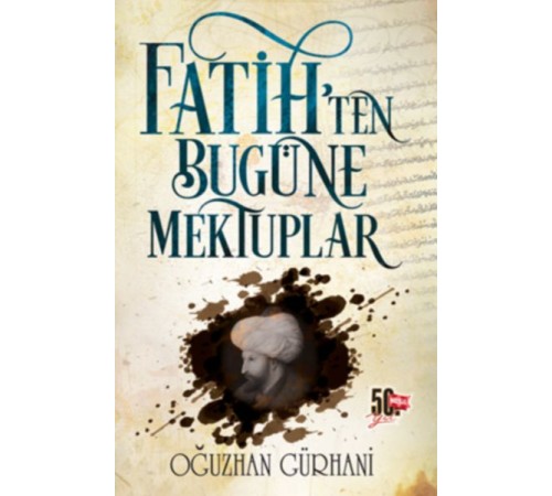 Fatih’ten Bugüne Mektuplar Fatih’ten Bugüne Mektuplar