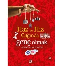 Haz ve Hız Çağında Genç Olmak
