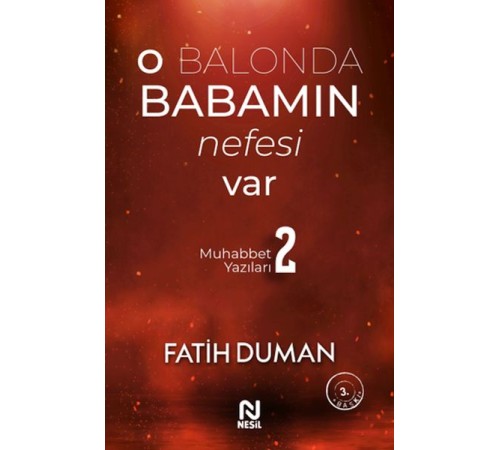 O Balonda Babamın Nefesi Var - Muhabbet Yazıları 2