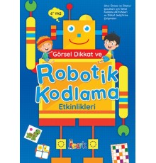 Görsel Dikkat ve Robotik Kodlama Etkinlikleri