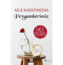 Aile Hayatımızda Peygamberimiz