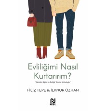 Evliliğimi Nasıl Kurtarırım?