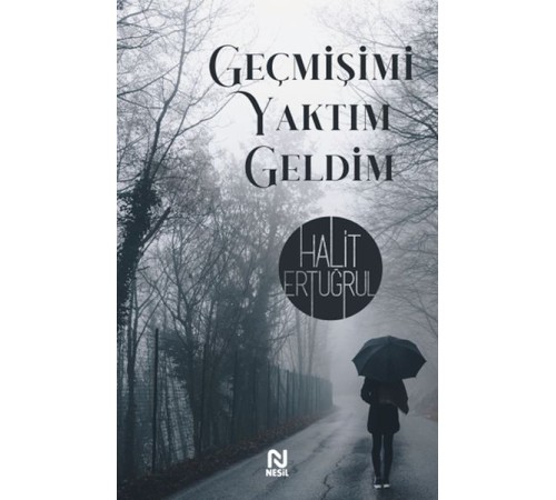 Geçmişimi Yaktımda Geldim