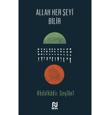 Allah Her Şeyi Bilir
