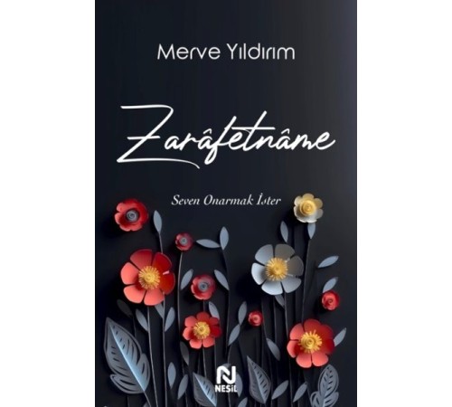 Zarâfetnâme – Seven Onarmak İster Zarâfetnâme – Seven Onarmak İster