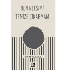 Ben Nefsimi Temize Çıkarmam