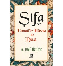 Şifa ve Esmaü’l-Hüsna ile Dua