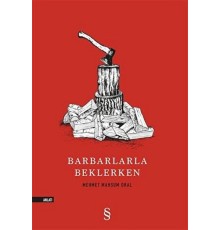 Barbarlarla Beklerken
