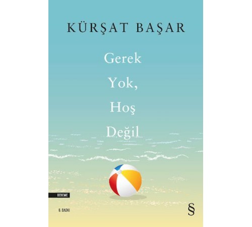 Gerek Yok, Hoş Değil Gerek Yok, Hoş Değil
