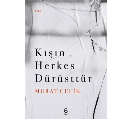 Kışın Herkes Dürüsttür Kışın Herkes Dürüsttür