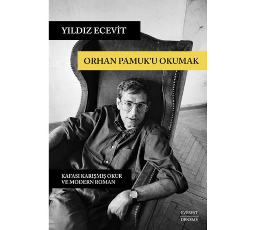 Orhan Pamuk’u Okumak Orhan Pamuk’u Okumak