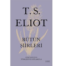 T. S. Eliot - Bütün Şiirleri